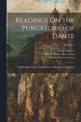 Readings On the Purgatorio of Dante 1