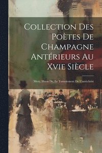 bokomslag Collection Des Potes De Champagne Antrieurs Au Xvie Sicle