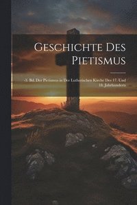 bokomslag Geschichte Des Pietismus