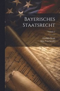 bokomslag Bayerisches Staatsrecht; Volume 2