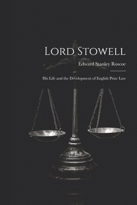 Edward Stanley Roscoe - Lord Stowell, Häftad