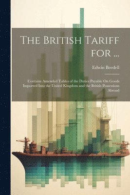 The British Tariff for ... 1