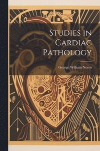 bokomslag Studies in Cardiac Pathology