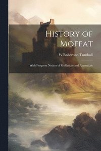 bokomslag History of Moffat