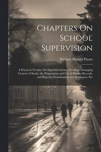 bokomslag Chapters On School Supervision