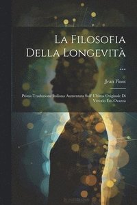 bokomslag La Filosofia Della Longevit ...