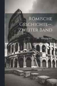 bokomslag Rmische Geschichte--, Zweiter Band