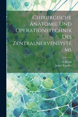 bokomslag Chirurgische Anatomie Und Operationstechnik Des Zentralnervensystems