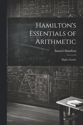 Hamilton's Essentials of Arithmetic 1