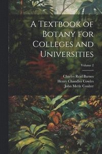 bokomslag A Textbook of Botany for Colleges and Universities; Volume 2