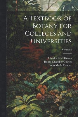 bokomslag A Textbook of Botany for Colleges and Universities; Volume 2