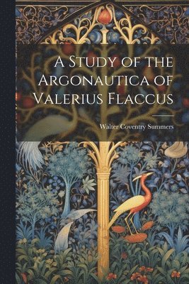 A Study of the Argonautica of Valerius Flaccus 1