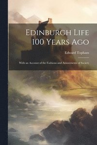 bokomslag Edinburgh Life 100 Years Ago