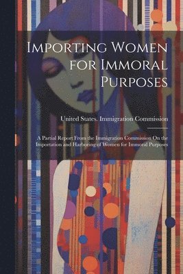 Importing Women for Immoral Purposes 1