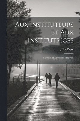 Aux Instituteurs Et Aux Institutrices 1