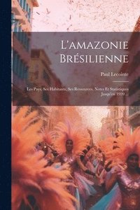 bokomslag L'amazonie Brsilienne