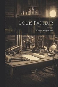 bokomslag Louis Pasteur
