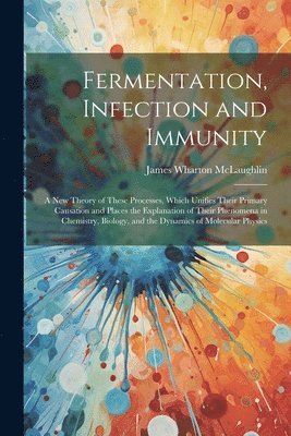 bokomslag Fermentation, Infection and Immunity