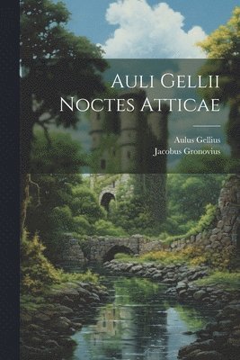 bokomslag Auli Gellii Noctes Atticae