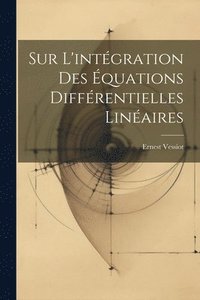 bokomslag Sur L'intgration Des quations Diffrentielles Linaires