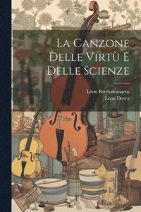 bokomslag La Canzone Delle Virt E Delle Scienze