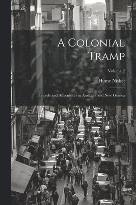 Hume Nisbet - Colonial Tramp, Häftad