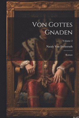 bokomslag Von Gottes Gnaden