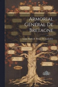 bokomslag Armorial Gnral De Bretagne