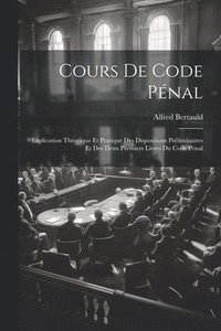 bokomslag Cours De Code Pnal