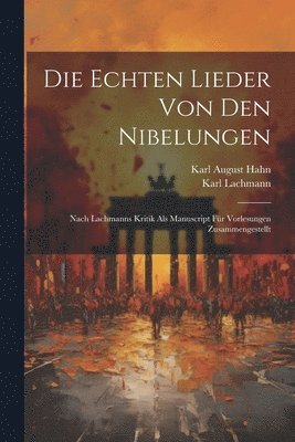 bokomslag Die echten Lieder von den Nibelungen