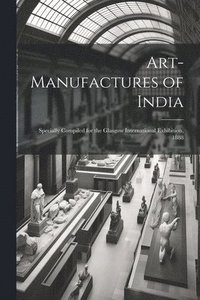 bokomslag Art-Manufactures of India