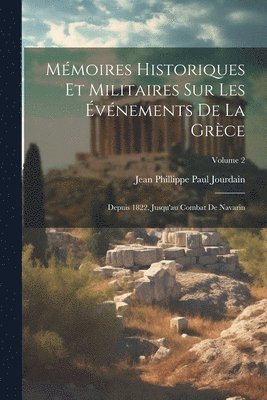 bokomslag Mmoires Historiques Et Militaires Sur Les vnements De La Grce