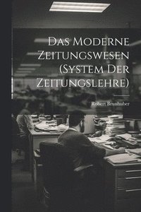 bokomslag Moderne Zeitungswesen (System Der Zeitungslehre)