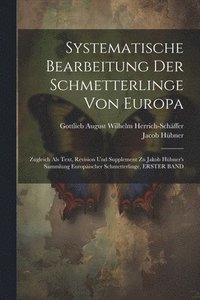 bokomslag Systematische Bearbeitung Der Schmetterlinge Von Europa