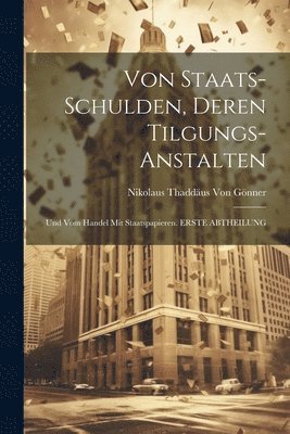 Von Staats-Schulden, Deren Tilgungs-Anstalten 1