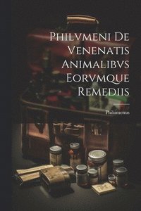 bokomslag Philvmeni De Venenatis Animalibvs Eorvmque Remediis