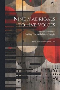 bokomslag Nine Madrigals to Five Voices
