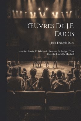 OEuvres De J.F. Ducis 1