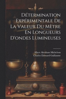 bokomslag Dtermination Exprimentale De La Valeur Du Mtre En Longueurs D'ondes Lumineuses