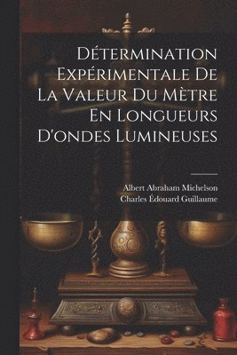 Détermination Expérimentale De La Valeur Du Mètre En Longueurs D'ondes Lumineuses