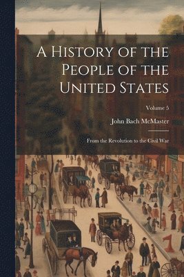 A History of the People of the United States 1