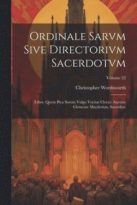 bokomslag Ordinale Sarvm Sive Directorivm Sacerdotvm