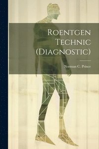 bokomslag Roentgen Technic (Diagnostic)