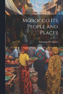 bokomslag Morocco Its People and Places