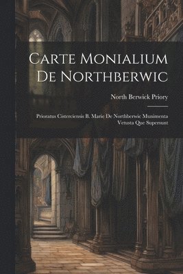 bokomslag Carte Monialium De Northberwic
