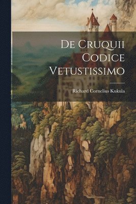 De Cruquii Codice Vetustissimo 1