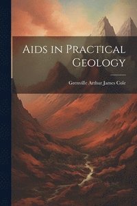 bokomslag Aids in Practical Geology