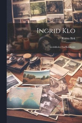 Karna Birk - Ingrid Klo, Häftad