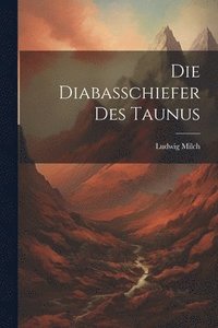 bokomslag Die Diabasschiefer Des Taunus