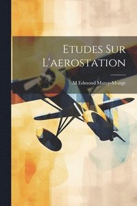 bokomslag Etudes Sur L'aerostation